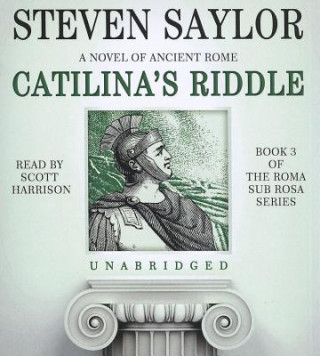 Audio Catilina's Riddle: A Novel of Ancient Rome Steven Saylor