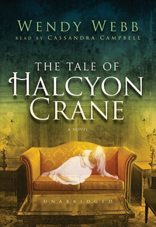 Audio The Tale of Halcyon Crane Wendy Webb