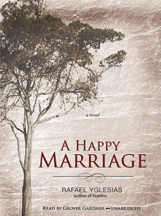 Audio A Happy Marriage Rafael Yglesias