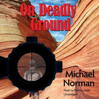 Audio On Deadly Ground Michael Norman