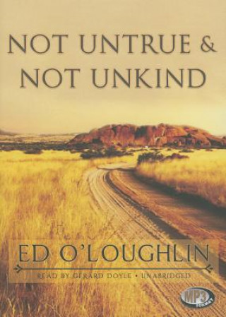Digital Not Untrue & Not Unkind Ed O'Loughlin
