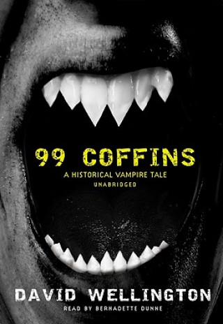 Audio 99 Coffins: A Historical Vampire Tale David Wellington
