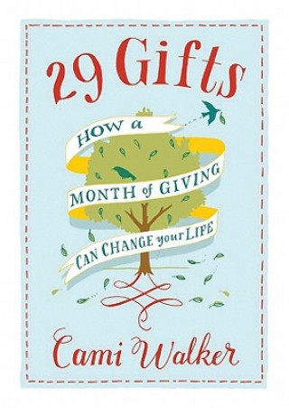 Audio 29 Gifts: How a Month of Giving Can Change Your Life Cami Walker