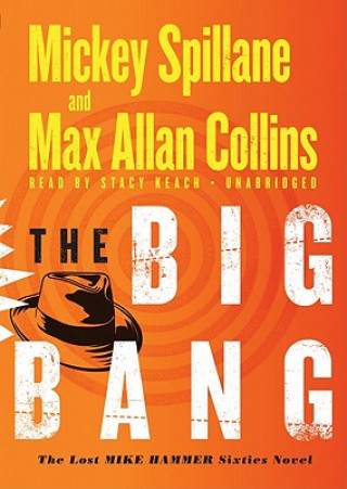 Digital The Big Bang: The Lost Mike Hammer Sixties Novel Mickey Spillane