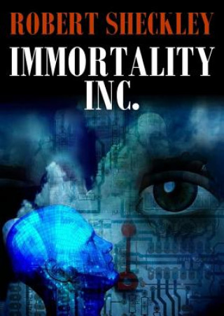 Audio Immortality, Inc. Robert Sheckley