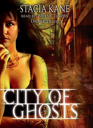 Hanganyagok City of Ghosts Stacia Kane
