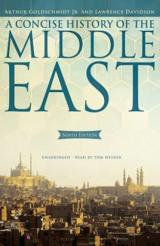 Digital A Concise History of the Middle East Arthur Goldschmidt