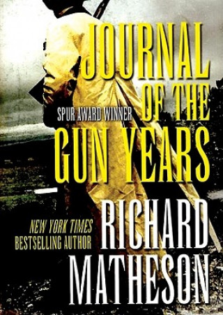 Audio Journal of the Gun Years Richard Matheson