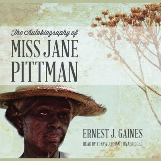 Digital The Autobiography of Miss Jane Pittman Ernest J. Gaines