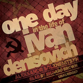 Hanganyagok One Day in the Life of Ivan Denisovich Aleksandr Solzhenitsyn