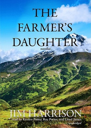 Аудио The Farmer's Daughter Jim Harrison