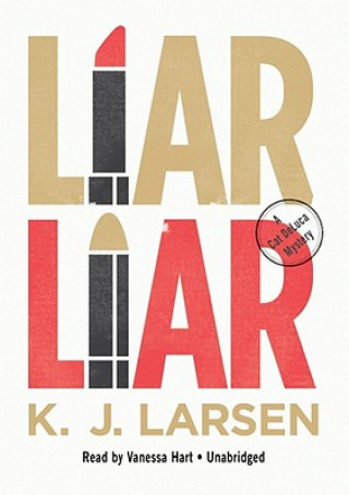 Digital Liar, Liar: A Cat DeLuca Mystery K. J. Larsen