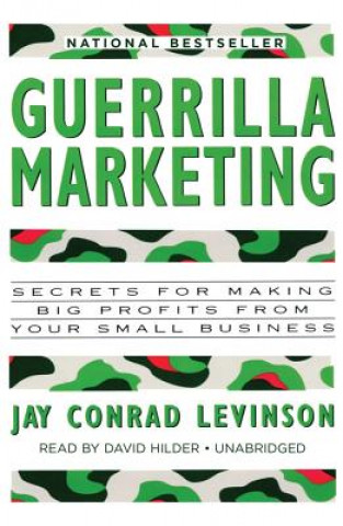 Digital Guerrilla Marketing: Secrets for Making Big Profits from Your Small Business Jay Conrad Levinson