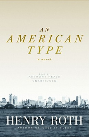 Audio An American Type Henry Roth
