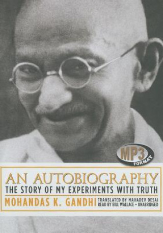 Digital An Autobiography: The Story of My Experiments with Truth Mohandas K. Gandhi