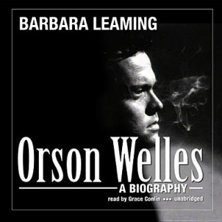 Hanganyagok Orson Welles: A Biography Barbara Leaming
