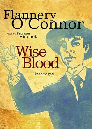 Hanganyagok Wise Blood Flannery O'Conner