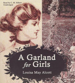 Audio A Garland for Girls Louisa May Alcott