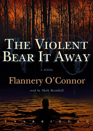 Digital The Violent Bear It Away Flannery O'Connor