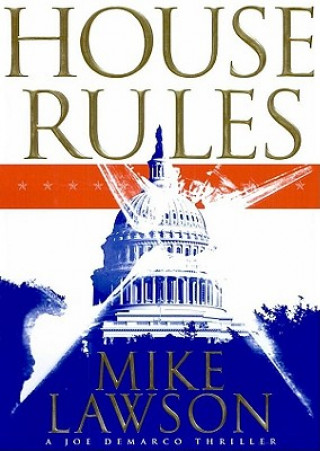 Hanganyagok House Rules: A Joe DeMarco Thriller Mike Lawson