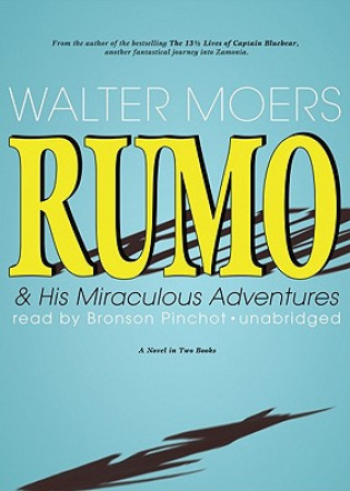 Hanganyagok Rumo & His Miraculous Adventures: A Novel in Two Books Walter Moers