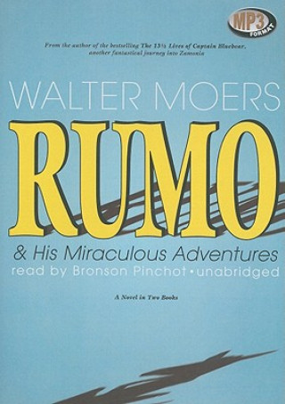 Digital Rumo & His Miraculous Adventures: A Novel in Two Books Walter Moers