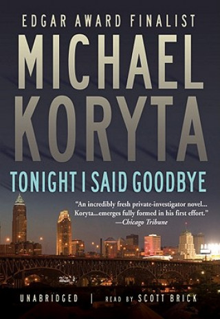 Audio Tonight I Said Goodbye Michael Koryta