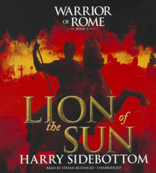 Аудио Lion of the Sun: Warrior of Rome III Harry Sidebottom