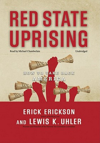 Audio Red State Uprising: How to Take Back America Erick Erickson