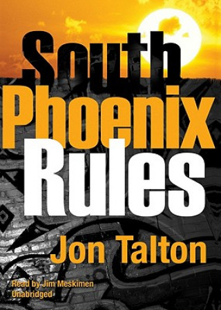 Audio South Phoenix Rules Jon Talton
