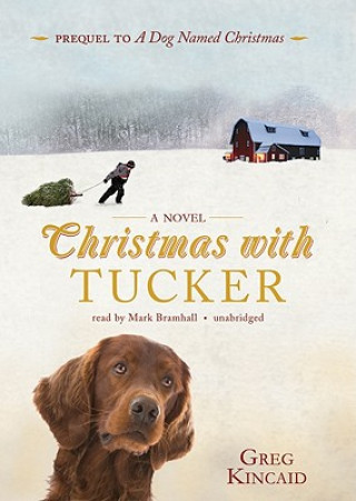 Audio Christmas with Tucker Greg Kincaid