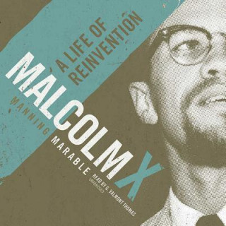 Аудио Malcolm X: A Life of Reinvention Manning Marable