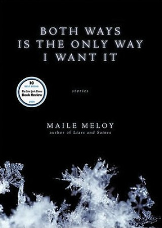 Audio Both Ways Is the Only Way I Want It Maile Meloy