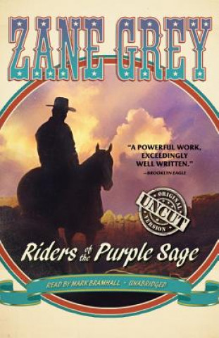 Digital Riders of the Purple Sage: The Restored Edition Zane Grey