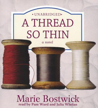 Hanganyagok A Thread So Thin Marie Bostwick