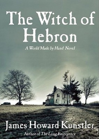 Audio The Witch of Hebron James Howard Kunstler