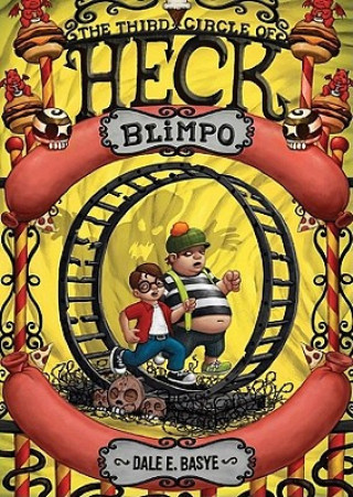 Audio Blimpo: The Third Circle of Heck Dale E. Basye