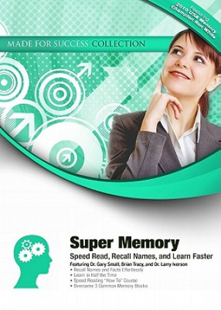 Hanganyagok Super Memory: Speed Read, Recall Names, and Learn Faster Gary Small