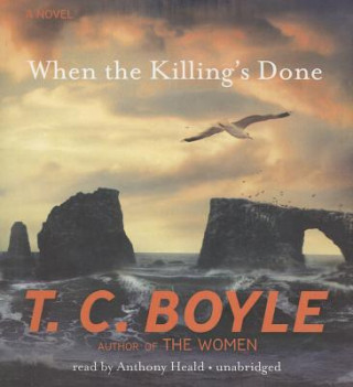 Audio When the Killing's Done T. Coraghessan Boyle