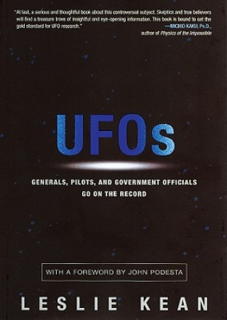Digital UFOs: Generals, Pilots and Government Officials Go on the Record Leslie Kean