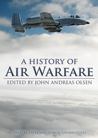 Audio A History of Air Warfare John Andreas Olsen