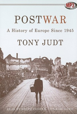 Audio Postwar: A History of Europe Since 1945 Tony Judt