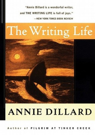 Digital The Writing Life Annie Dillard