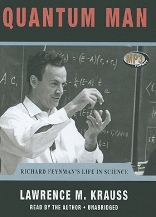 Digital Quantum Man: Richard Feynmans Life in Science Lawrence M. Krauss