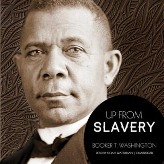 Hanganyagok Up from Slavery Booker T. Washington