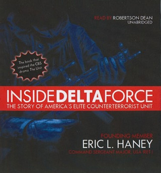 Audio Inside Delta Force: The Story of America's Elite Counterterrorist Unit Eric L. Haney