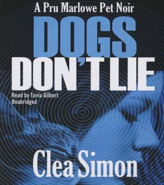 Audio Dogs Don't Lie Clea Simon
