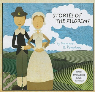 Audio Stories of the Pilgrims Margaret B. Pumphrey