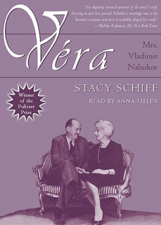 Audio Vera: Mrs. Vladmir Nabokov Stacy Schiff