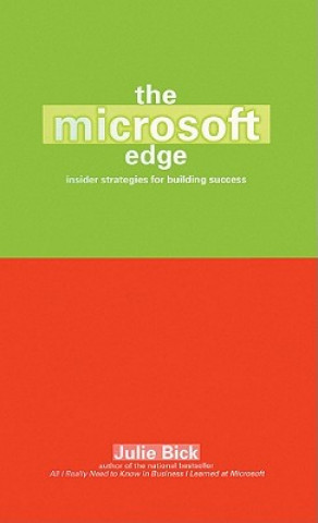 Digital The Microsoft Edge: Insider Strategies for Building Success Julie Bick